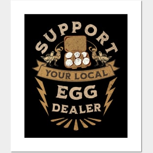 Support Your Local Egg Dealer Posters and Art